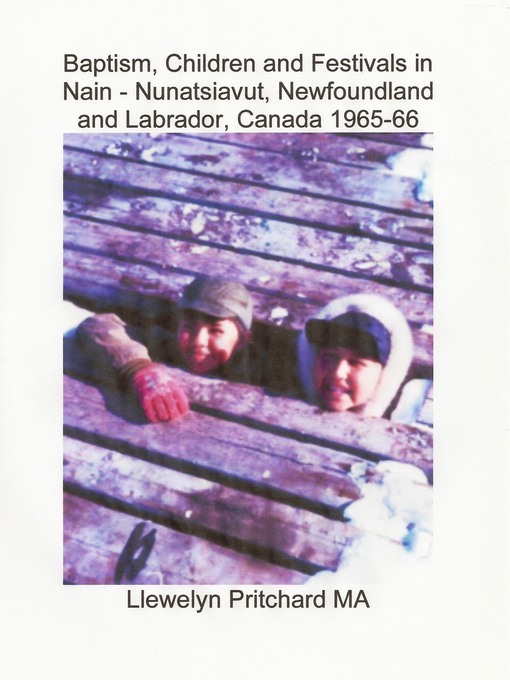 Title details for Baptism, Children and Festivals in Nain by Llewelyn Pritchard - Available